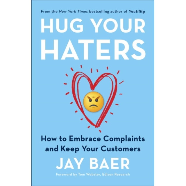 Hug Your Haters de Jay Baer