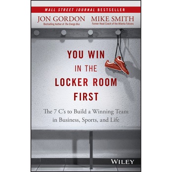 You Win in the Locker Room First de Jon Gordon You Win in the Locker Room First de Jon Gordon