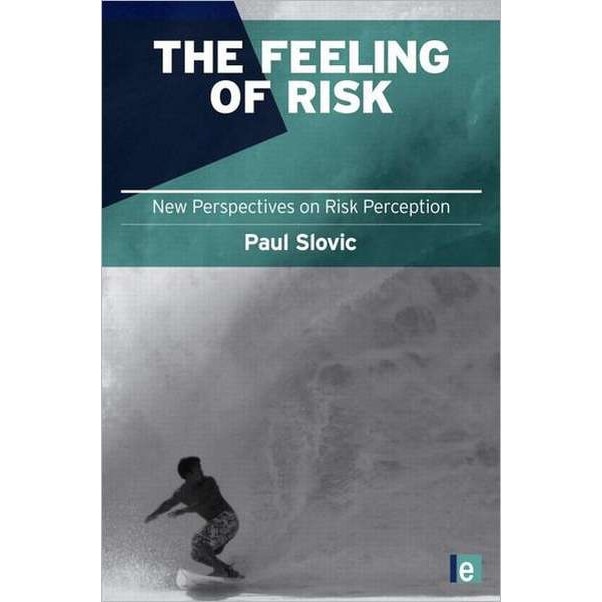 The Feeling of Risk de Paul Slovic