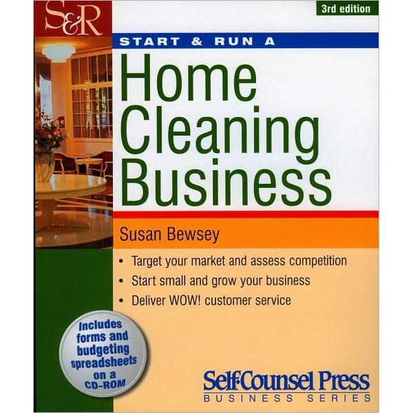 Start & Run a Home Cleaning Business de Susan Bewsey