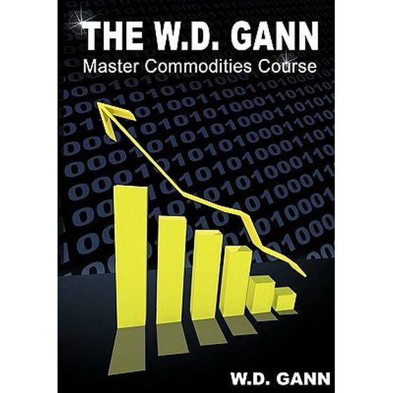 The W. D. Gann Master Commodity Course de W. D. Gann