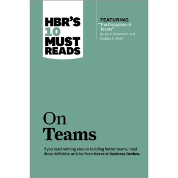 HBR's 10 Must Reads on Teams (with featured article The Discipline of Teams, by Jon R. Katzenbach and Douglas K. Smith) de Harvard Business Review HBR's 10 Must Reads on Teams (with featured article The Discipline of Teams, by Jon R. Katzenbach and Douglas K. Smith) de Harvard Business Review