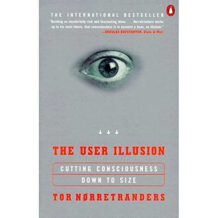 The User Illusion de Tor Norretranders
