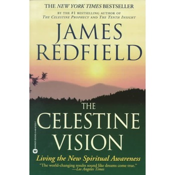 The Celestine Vision de James Redfield The Celestine Vision de James Redfield