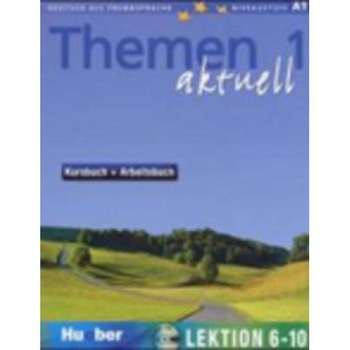 Themen Aktuell 1 Lektionen 6-10 Themen Aktuell 1 Lektionen 6-10
