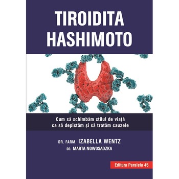 Tiroidita Hashimoto - Izabella Wentz, Marta Nowosadzka Tiroidita Hashimoto - Izabella Wentz, Marta Nowosadzka