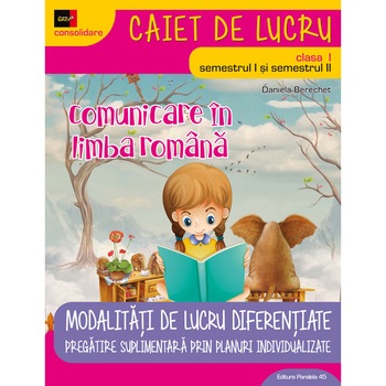 Comunicare In Limba Romana. Cls. I. Ed. 4. 2018-2019 (Berechet) - Daniela Berechet Comunicare In Limba Romana. Cls. I. Ed. 4. 2018-2019 (Berechet) - Daniela Berechet