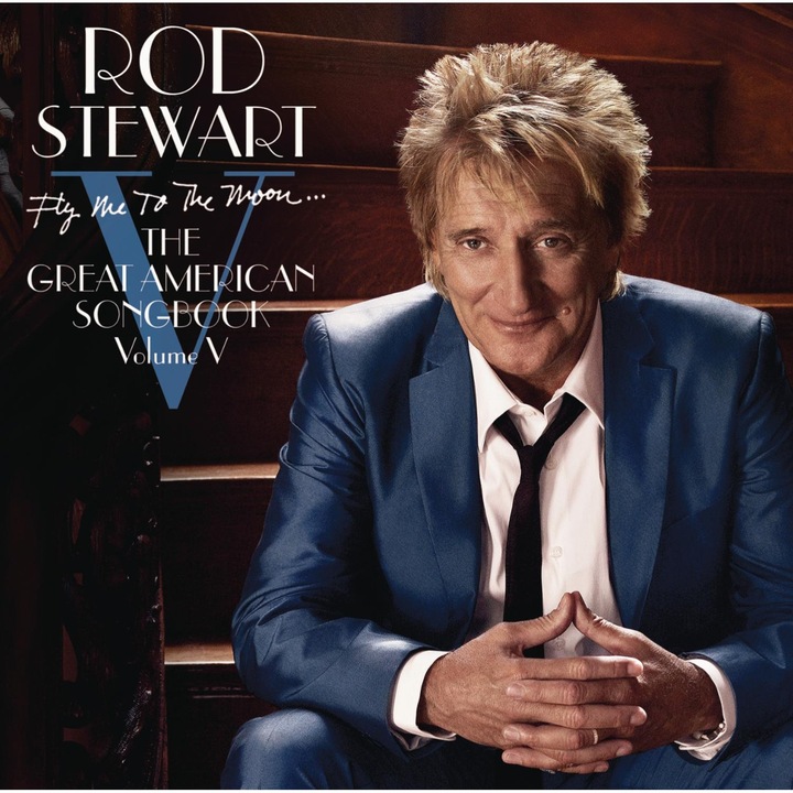 Rod Stewart: The Great American Songbook vol.5 Fly Me To The Moon... [CD]