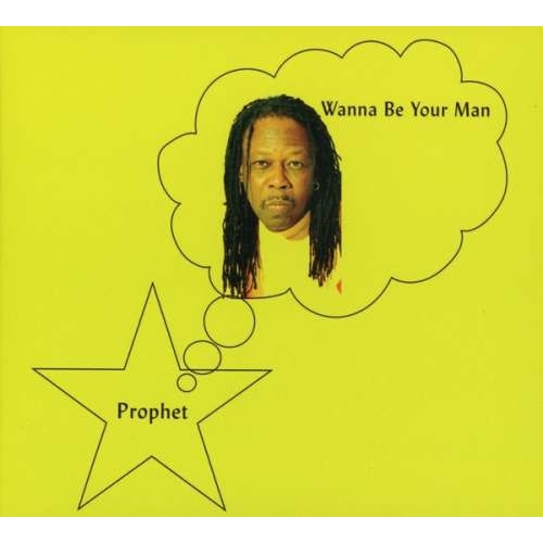 Prophet - Wanna Be Your Man (CD)