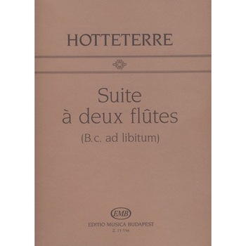 Hotteterre, Jacques-Martin: Suite a deux flutes (b. c. ad lib.) Op. 2, No. 6 Hotteterre, Jacques-Martin: Suite a deux flutes (b. c. ad lib.) Op. 2, No. 6