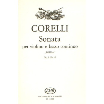 Corelli, Arcangelo: Sonata per violino e basso continuo Op. 5, No. 12 Corelli, Arcangelo: Sonata per violino e basso continuo Op. 5, No. 12