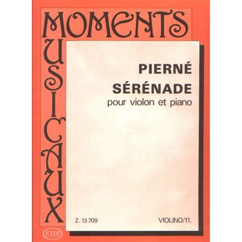 Pierné, Gabriel: Sérénade MM-11 Pierné, Gabriel: Sérénade MM-11
