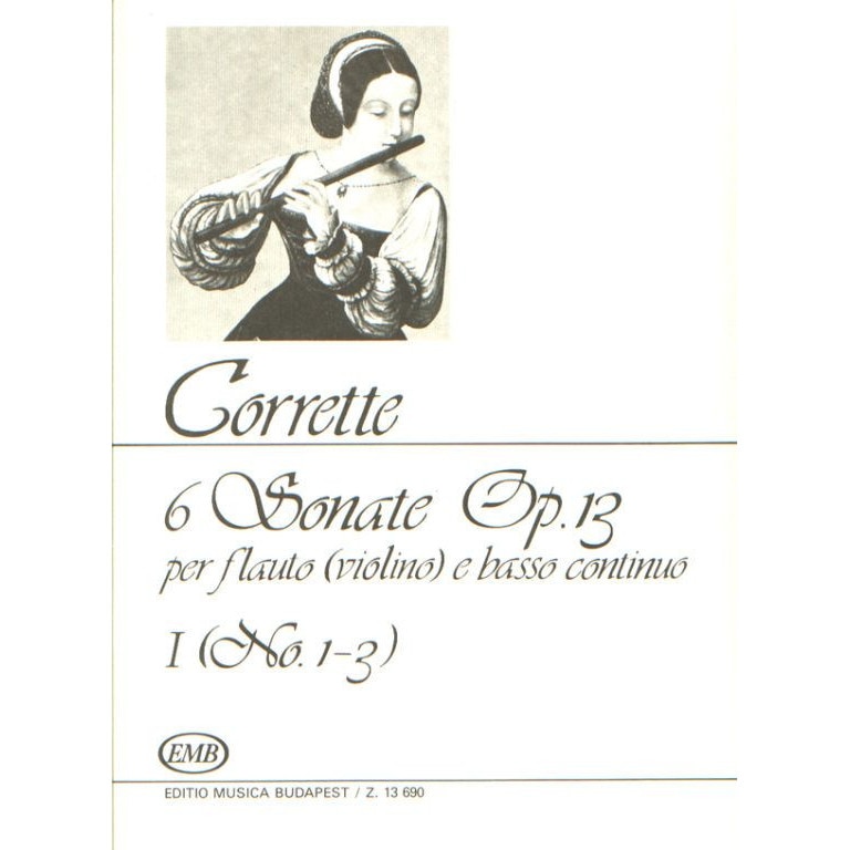 Corrette, Michel: 6 Sonate per flauto (violino) e basso continuo 1 Op. 13, No. 1-3
