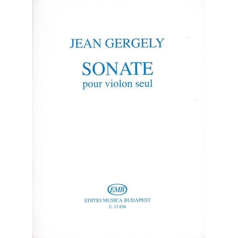 Gergely, Jean: Sonate pour violon seul