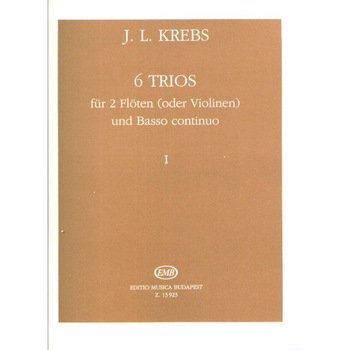 Krebs, Johann Ludwig: 6 Trios für 2 Flöten (oder Violinen) und Basso Continuo 1 Krebs, Johann Ludwig: 6 Trios für 2 Flöten (oder Violinen) und Basso Continuo 1