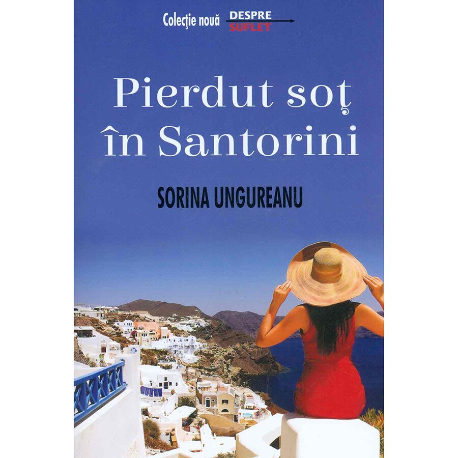 Pierdut sot in Santorini - Sorina Ungureanu