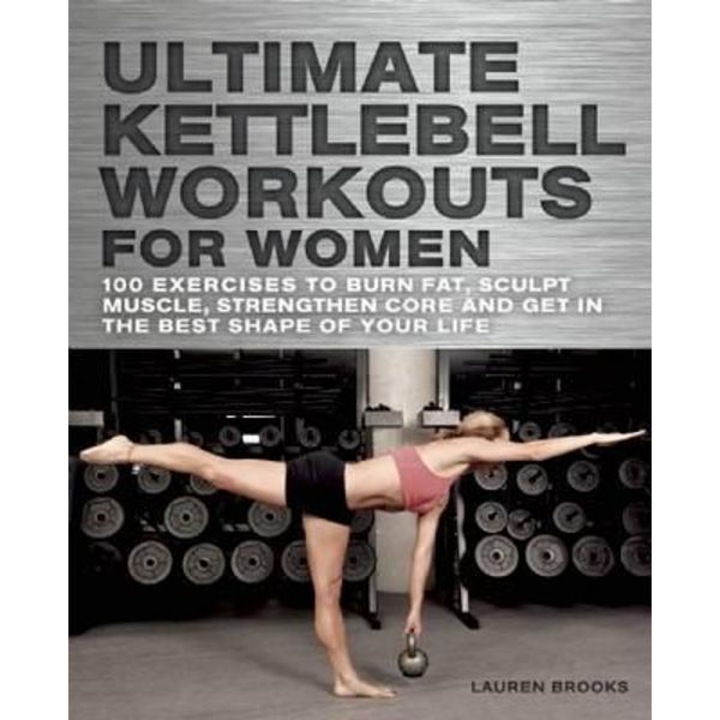 Ultimate Kettlebell Workouts for Women
