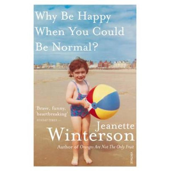 Why be Happy When You Could be Normal?