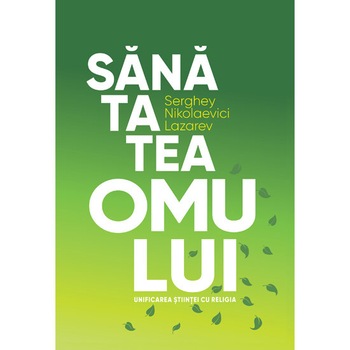 Sanatatea Omului, Serghei Nikolaevici Lazarev Sanatatea Omului, Serghei Nikolaevici Lazarev