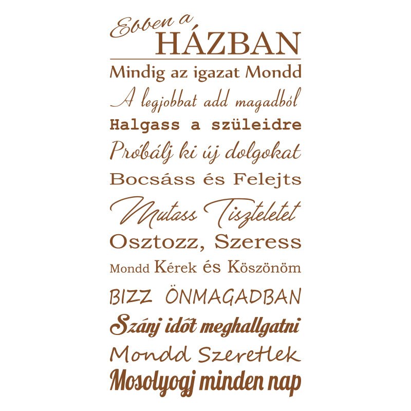 Sticker Decorativ - SMAER - Ebben a Házban - 100cm x 50cm - Maro