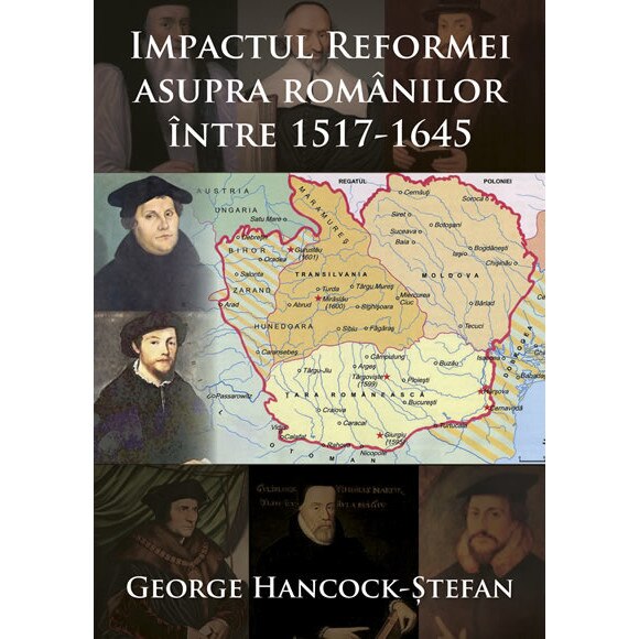 Impactul Reformei asupra romanilor intre 1517-1645, George Hancock Stefan