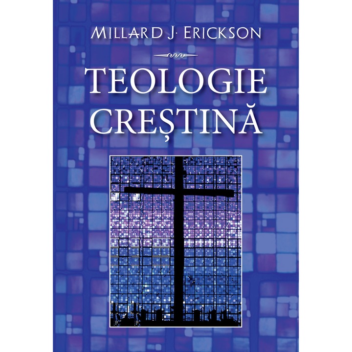 Teologie crestina, Millard J. Erickson