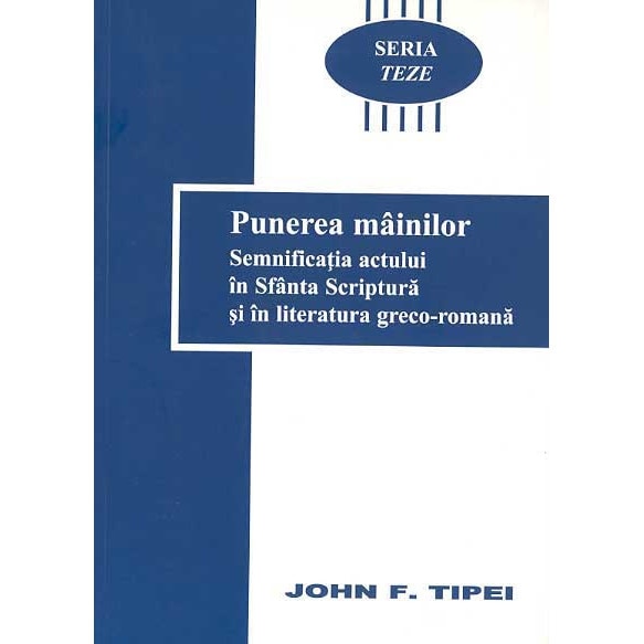 Punerea mainilor - semnificatia actului in Sfanta Scriptura si in literatura greco-romana