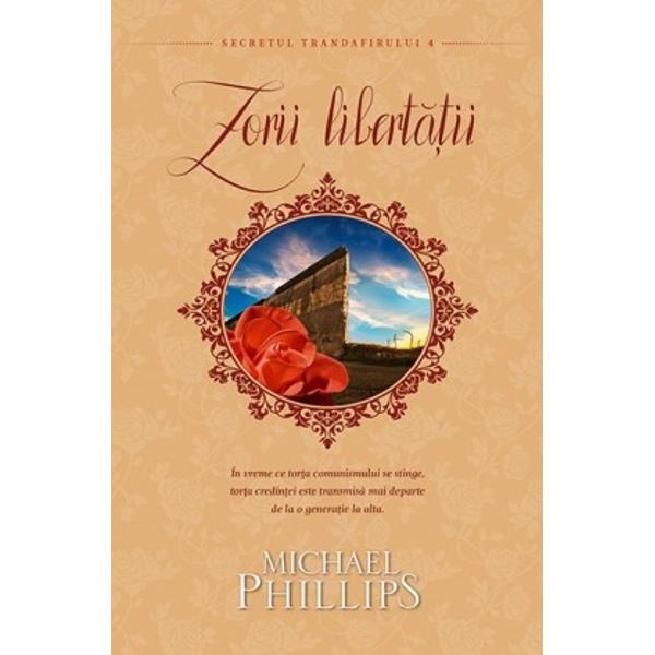 Zorii libertatii - Michael Phillips