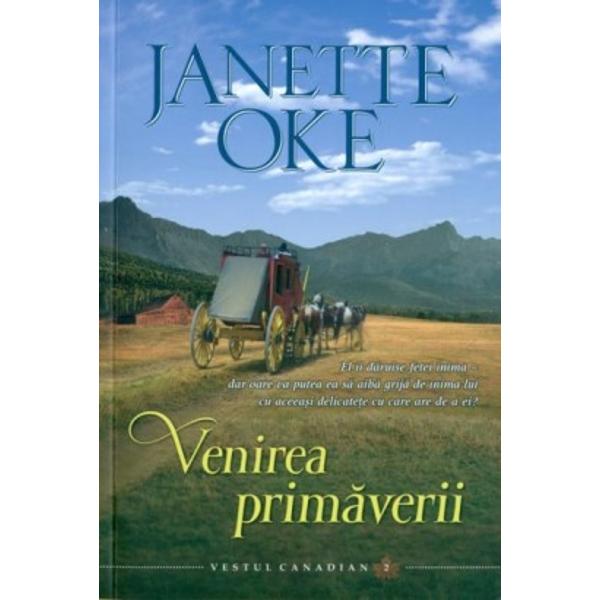Venirea Primaverii - Janette Oke
