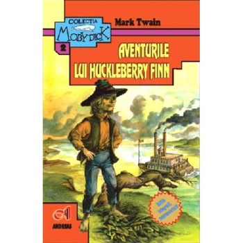 Aventurile Lui Huckleberry Finn - Mark Twain Aventurile Lui Huckleberry Finn - Mark Twain