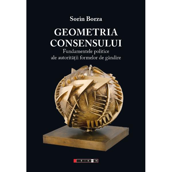 Geometria Consensului - Sorin Borza