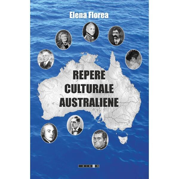 Repere Culturale Australiene Vol.1 - Elena Florea