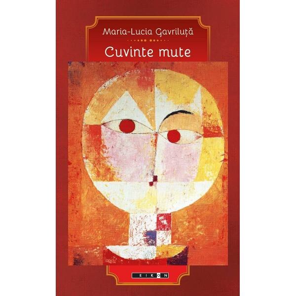 Cuvinte Mute - Maria-Lucia Gavriluta