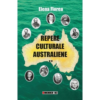 Repere Culturale Australiene Vol.2 - Elena Florea Repere Culturale Australiene Vol.2 - Elena Florea