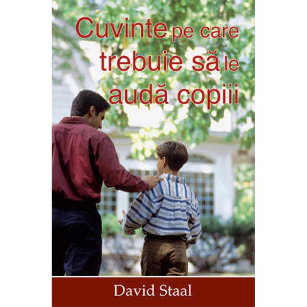 Cuvinte Pe Care Trebuie Sa Le Auda Copiii - David Staal