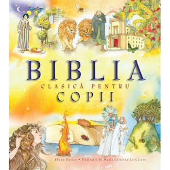 Biblia Clasica Pentru Copii - Rhona Davies Biblia Clasica Pentru Copii - Rhona Davies