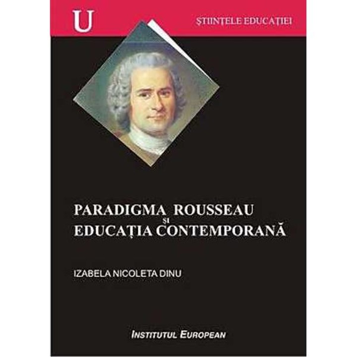 Paradigma Rouseau Si Educatia Contemporana - Izabela Nicoleta Dinu