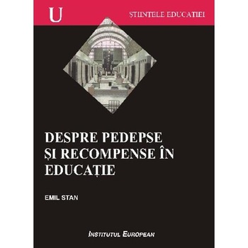 Despre Pedepse Si Recompense In Educatie - Emil Stan Despre Pedepse Si Recompense In Educatie - Emil Stan