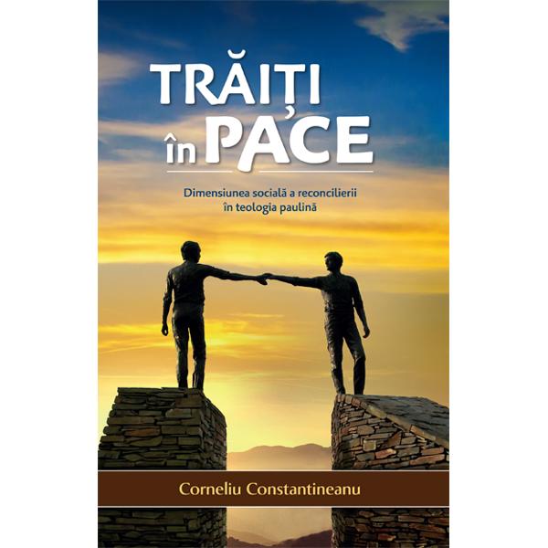 Traiti In Pace - Corneliu Constantineanu