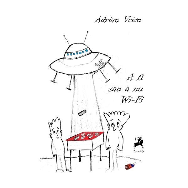A fi sau nu wi-fi - Adrian Voicu