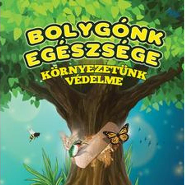 Bolygonk Egeszsege (protectia mediului. Sanatatea planetei) - Prima mea enciclopedie