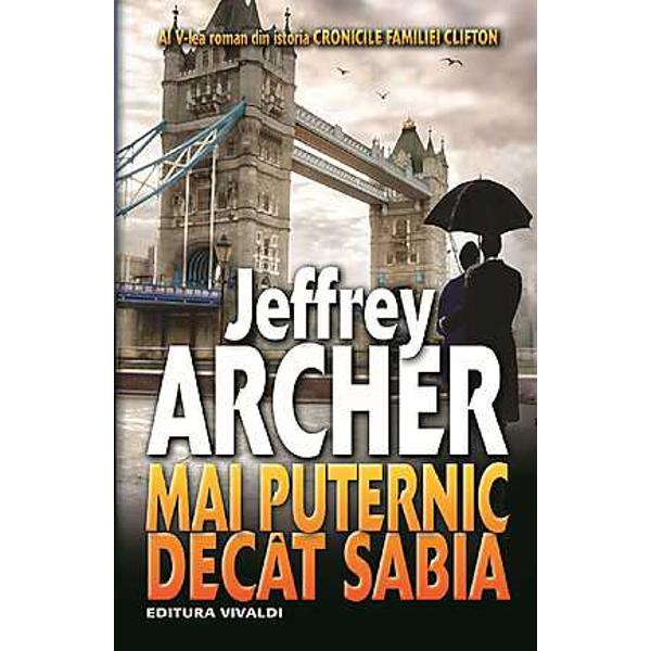 Mai puternic decat sabia - Jeffrey Archer