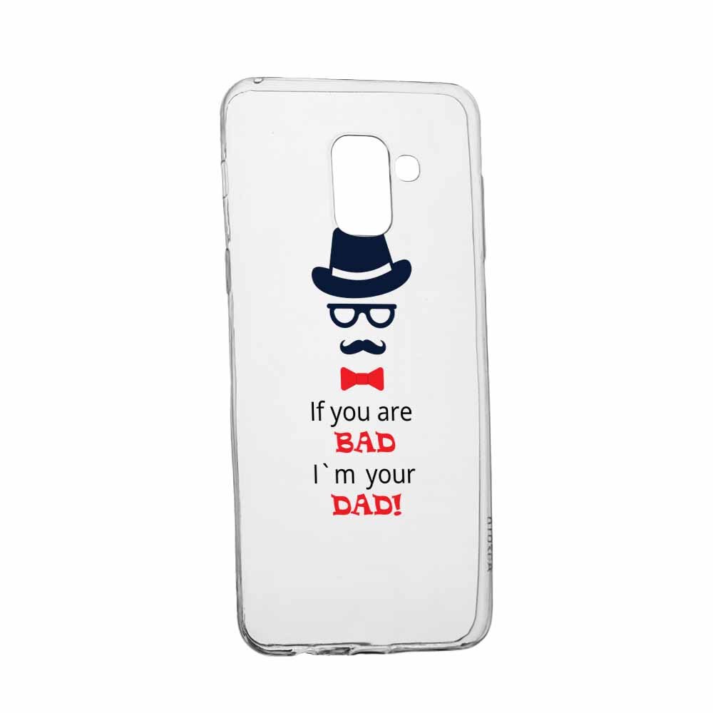 Husa Silicon, Transparent, Slim, Bad Dad, Samsung J6 2018