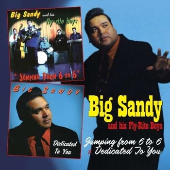 Big Sandy & Fly- Rite Boys - Jumping From 6 To 6 / Dedicated to You (2CD) Big Sandy & Fly- Rite Boys - Jumping From 6 To 6 / Dedicated to You (2CD)