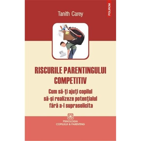Riscurile parentingului competitiv - Tanith Carey