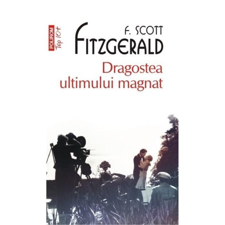 Dragostea ultimului magnat - Francis Scott Fitzgerald