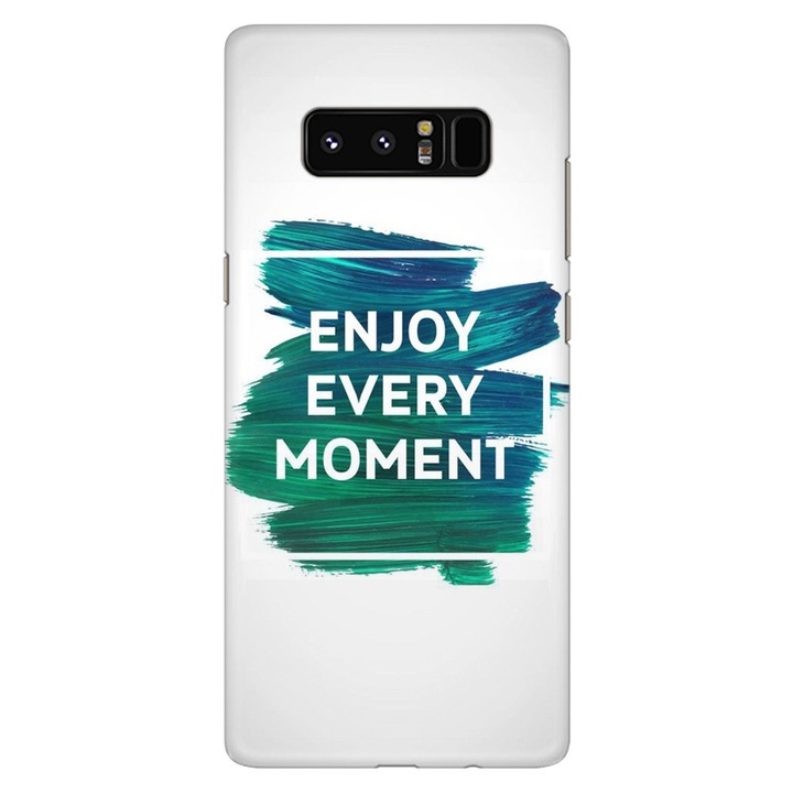 Husa silicon pentru Samsung Galaxy Note 8, Enjoy Every Moment Motivational