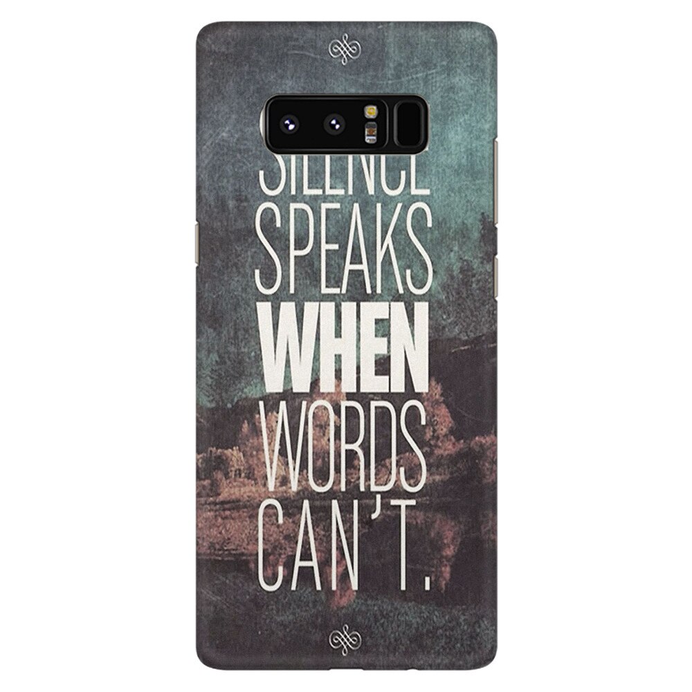 Husa silicon pentru Samsung Galaxy Note 8, Silence Speaks When Word Cannot