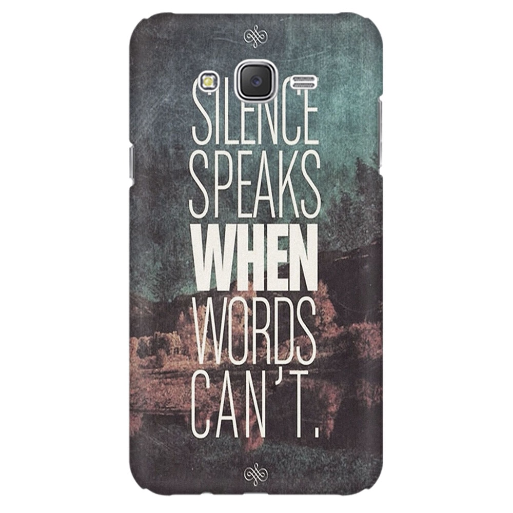 Husa silicon pentru Samsung Galaxy J1 2016, Silence Speaks When Word Cannot