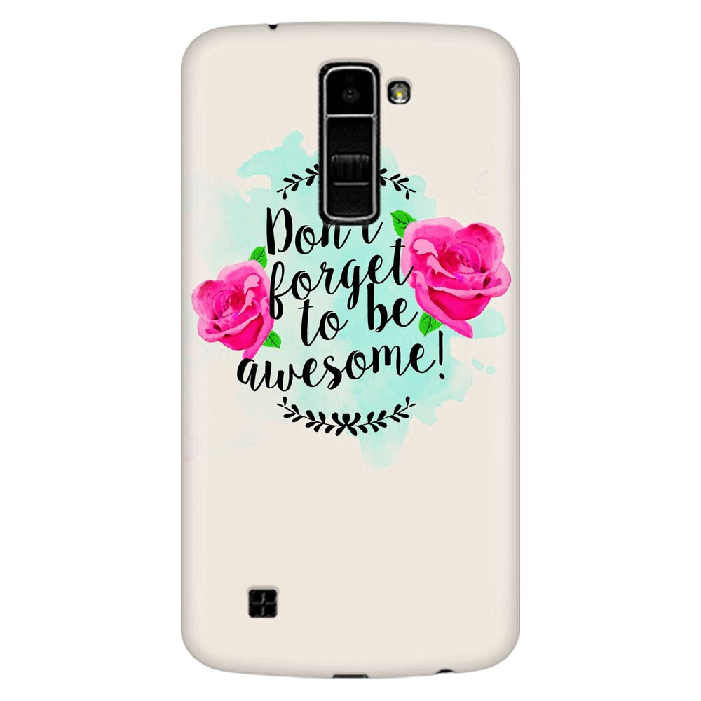 Husa silicon pentru LG K8, Dont Forget